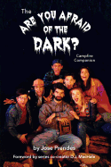 The Are You Afraid of the Dark Campfire Companion