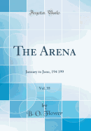The Arena, Vol. 35: January to June, 194 199 (Classic Reprint)
