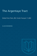 The Argentaye Tract: Edited from Paris, Bn, Fonds Franais 11,464