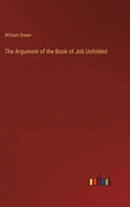 The Argument of the Book of Job Unfolded