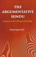 The argumentative Hindu:: essays by a non-affiliated orientalist