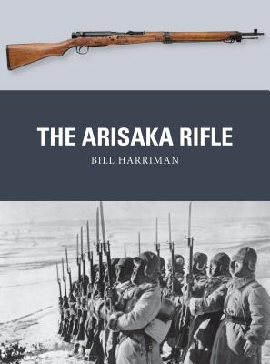 The Arisaka Rifle - Harriman, Bill