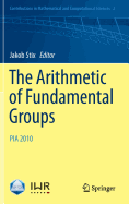 The Arithmetic of Fundamental Groups: Pia 2010