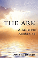The Ark: A Religious Awakening