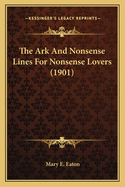 The Ark and Nonsense Lines for Nonsense Lovers (1901)