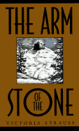 The Arm of the Stone - Strauss, Victoria