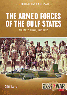 The Armed Forces of the Gulf States: Volume 2. Oman, 1921-2012