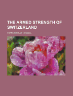 The Armed Strength of Switzerland