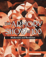 The Armory Show at 100: Modernism and Revolution