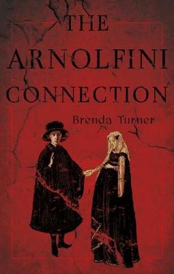 The Arnolfini Connection - Turner, Brenda