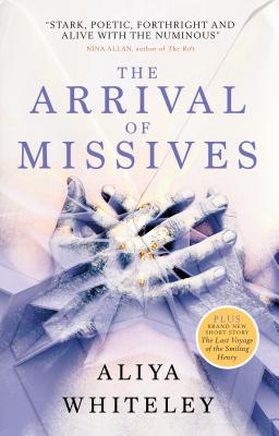 The Arrival of Missives - Whiteley, Aliya