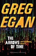 The Arrows of Time: Orthogonal Book Three