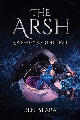 The Arsh: Love Fairy & Good Devil - Seara, Ben