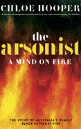 The Arsonist: A Mind on Fire