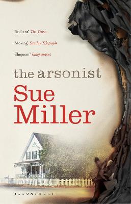 The Arsonist: The brilliant novel from the bestselling author of Monogamy - Miller, Sue