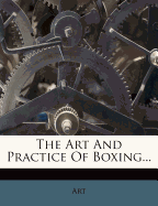 The Art and Practice of Boxing