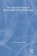 The Art and Science of Assessment in Psychotherapy