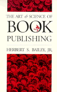 The Art and Science of Book Publishing