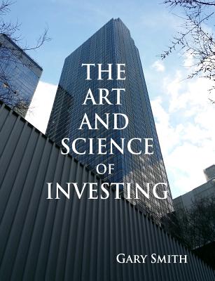 The Art and Science of Investing - Smith, Gary N