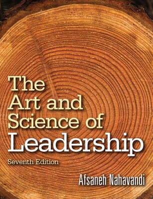 The Art and Science of Leadership - Nahavandi, Afsaneh