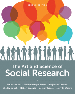The Art and Science of Social Research - Carr, Deborah, and Boyle, Elizabeth Heger, and Cornwell, Benjamin