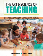 The Art and Science of Teaching: An Introduction to American Education