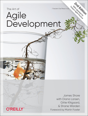 The Art of Agile Development - Shore, James, and Warden, Shane