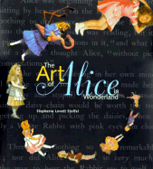 The Art of Alice in Wonderland - Stoffel, Stephanie Lovett