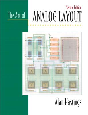 The Art of Analog Layout - Hastings, Alan, Dr.