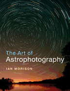 The Art of Astrophotography