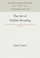 The Art of Asylum-Keeping