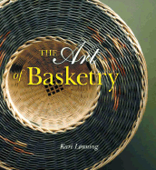 The Art of Basketry - Lonning, Kari, and Lnning, Kari