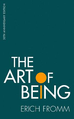 The Art of Being - Fromm, Erich, and Funk, Rainer (Foreword by)