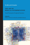 The Art of Biblical Interpretation: Visual Portrayals of Scriptural Narratives