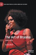 The Art of Braslia: 2000-2019