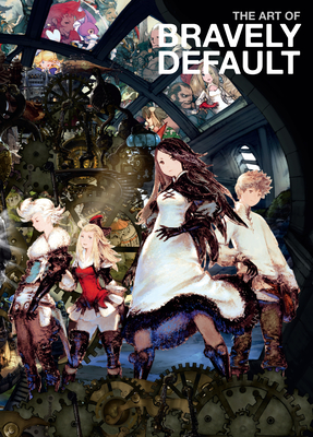 The Art of Bravely Default - Square Enix (Creator)