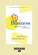 The Art of Business: Make All Your Work a Work of Art