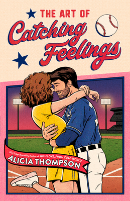 The Art of Catching Feelings - Thompson, Alicia
