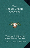 The Art Of Creole Cookery