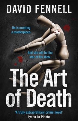 The Art of Death: The first gripping book in the blockbuster crime thriller series - Fennell, David