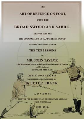The Art of Defence on Foot with Broad Sword and Saber - Frank, Peter