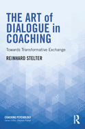 The Art of Dialogue in Coaching: Towards Transformative Exchange