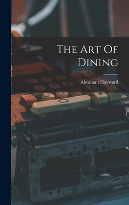 The Art Of Dining - Hayward, Abraham