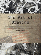 The Art of Drawing: American vintage printed illustrations for framing.