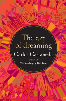 The Art of Dreaming - Castaneda, Carlos
