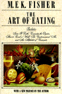 The Art of Eating - Fisher, M F K