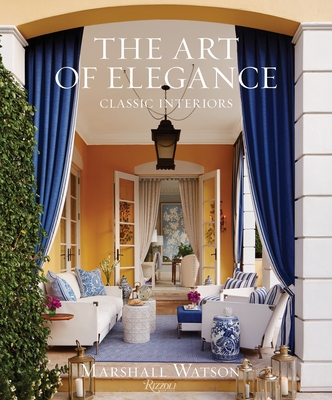 The Art of Elegance: Classic Interiors - Watson, Marshall