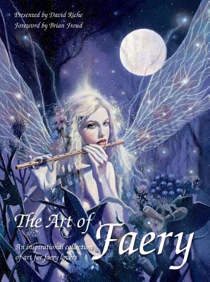 The Art of Faery by David Riche - Alibris