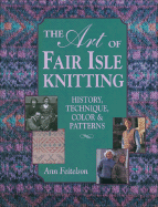 The Art of Fair Isle Knitting - Feitelson, Ann