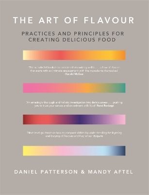 The Art of Flavour: Practices and Principles for Creating Delicious Food - Patterson, Daniel, and Aftel, Mandy